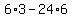 6%2A3+-24%2A6
