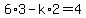 6%2A3-k%2A2=4