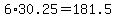6%2A30.25+=+181.5