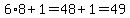 6%2A8%2B1=48%2B1=49