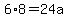 6%2A8=24a
