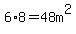 6%2A8=48m%5E2