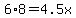 6%2A8+=+4.5x