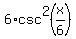 6%2Acsc%5E2%28x%2F6%29