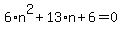 6%2An%5E2%2B13%2An%2B6=0