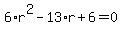 6%2Ar%5E2+-+13%2Ar+%2B+6+=+0