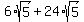 6%2Asqrt%285%29%2B24%2Asqrt%285%29