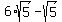 6%2Asqrt%285%29+-+sqrt%285%29