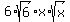 6%2Asqrt%286%29%2Ax%2Asqrt%28x%29