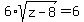 6%2Asqrt%28z-8%29+=+6