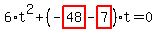 6%2At%5E2%2B%28-highlight_red%28+48+%29-highlight_red%28+7+%29%29%2At=0