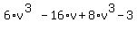6%2Av%5E%283%29-16%2Av%2B8%2Av%5E3-3