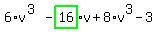 6%2Av%5E%283%29-highlight_green%28+16+%29%2Av%2B8%2Av%5E3-3