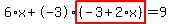 6%2Ax%2B-3%2Ahighlight%28%28-3%2B2%2Ax%29%29=9