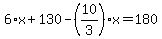 6%2Ax%2B130-%2810%2F3%29%2Ax=180