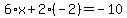 6%2Ax%2B2%28-2%29=-10
