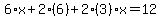 6%2Ax%2B2%2A%286%29%2B2%283%29x=12