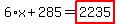 6%2Ax%2B285=highlight_red%28+2235+%29
