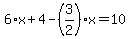 6%2Ax%2B4-%283%2F2%29%2Ax=10