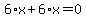 6%2Ax%2B6%2Ax=0