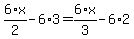 6%2Ax%2F2+-+6%2A+3=6%2Ax%2F3-6%2A2