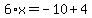 6%2Ax=-10%2B4