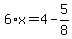 6%2Ax=4-5%2F8