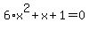 6%2Ax%5E2%2Bx%2B1=0