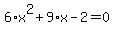 6%2Ax%5E2+%2B+9%2Ax+-+2+=+0