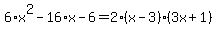6%2Ax%5E2-16%2Ax-6=2%28x-3%29%283x%2B1%29