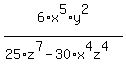 6%2Ax%5E5%2Ay%5E2%2F%2825%2Az%5E7-30%2Ax%5E4z%5E4%29