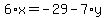 6%2Ax+=+-29+-+7%2Ay