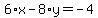 6%2Ax+-+8%2Ay+=+-4