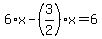 6%2Ax-%283%2F2%29%2Ax=6