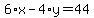 6%2Ax-4%2Ay=44
