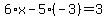 6%2Ax-5%28-3%29=3