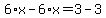 6%2Ax-6%2Ax=3-3