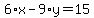 6%2Ax-9%2Ay=15