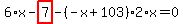 6%2Ax-highlight_red%28+7+%29-%28-x%2B103%29%2A2%2Ax=0