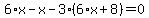 6%2Ax-x-3%2A%286%2Ax%2B8%29=0