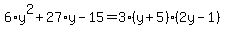6%2Ay%5E2%2B27%2Ay-15=3%28y%2B5%29%282y-1%29