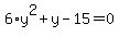 6%2Ay%5E2%2By-15=0
