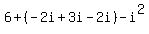 6%2B%28-2i%2B3i-2i%29-i%5E2