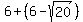 6%2B%286-sqrt%2820%29%29