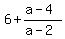 6%2B%28a-4%29%2F%28a-2%29