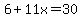 6%2B11x=30