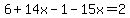 6%2B14x-1-15x=2