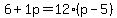 6%2B1p=12%28p-5%29