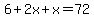 6%2B2x%2Bx=72