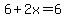 6%2B2x=6